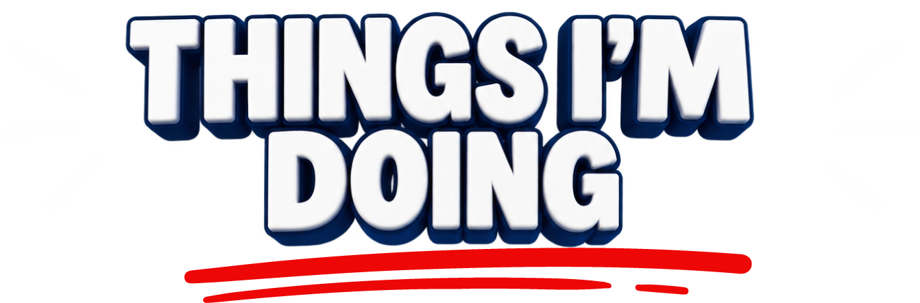 Things I'm Doing